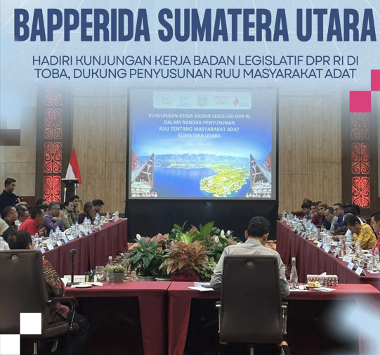 Bapperida Sumut Hadiri Kunjungan Badan Legislatif DPR RI di Toba